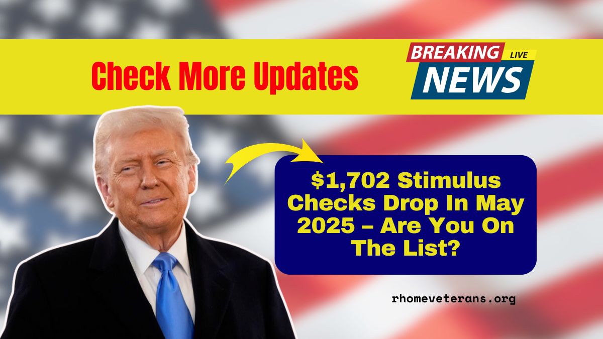 $1,702 Stimulus Checks Drop In May 2025 – Are You On The List?