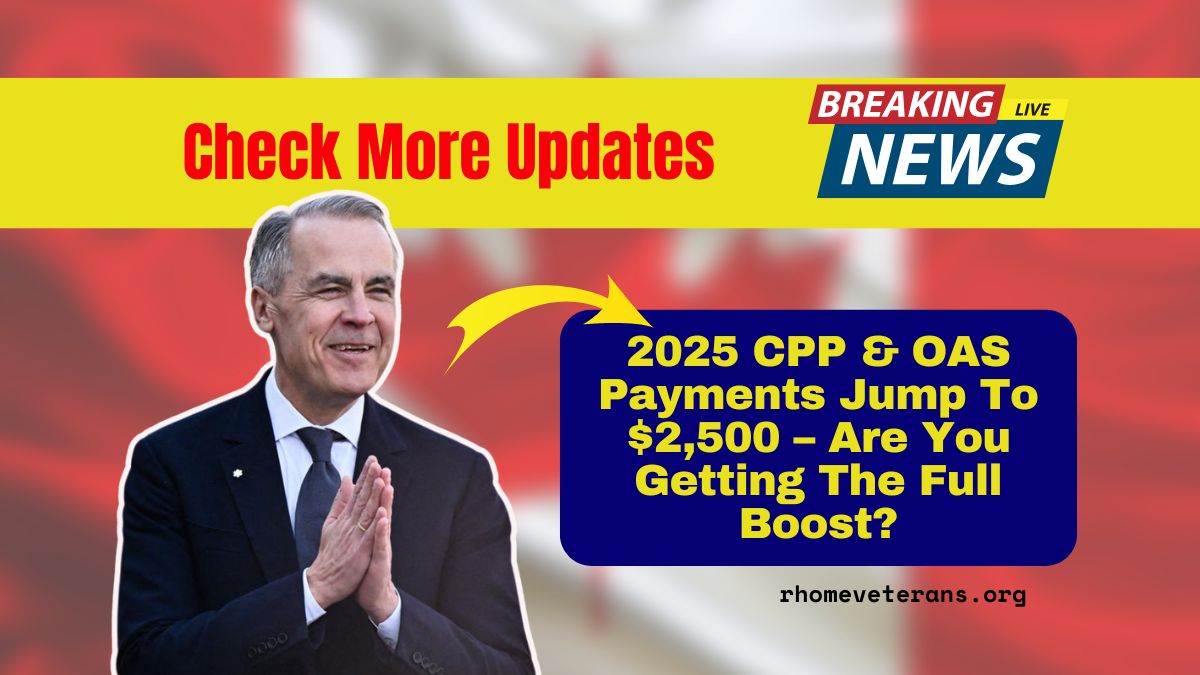 2025 CPP & OAS Payments Jump To $2,500 – Are You Getting The Full Boost?