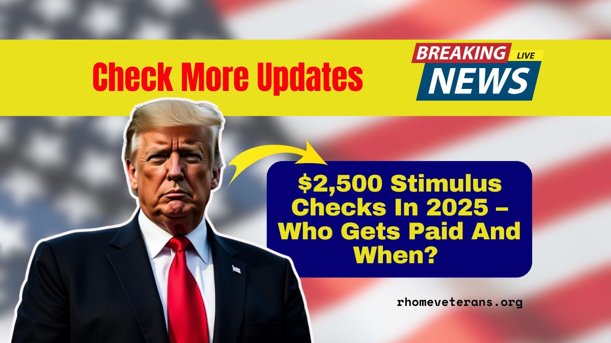 $2,500 Stimulus Checks In 2025 – Who Gets Paid And When? Find Out If You’re Eligible!