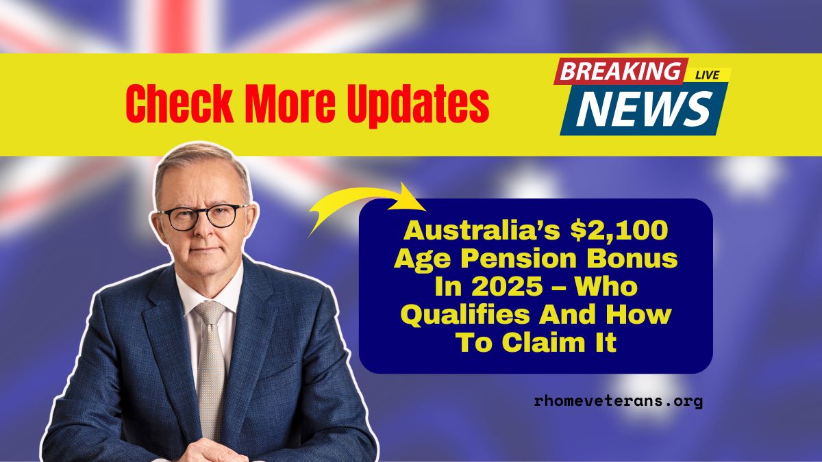 Australia’s $2,100 Age Pension Bonus In 2025 – Who Qualifies And How To Claim It