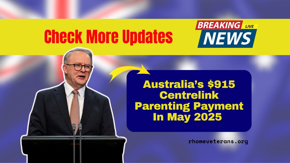 Australia’s $915 Centrelink Parenting Payment In May 2025 – Who’s Eligible And When You’ll Be Paid!