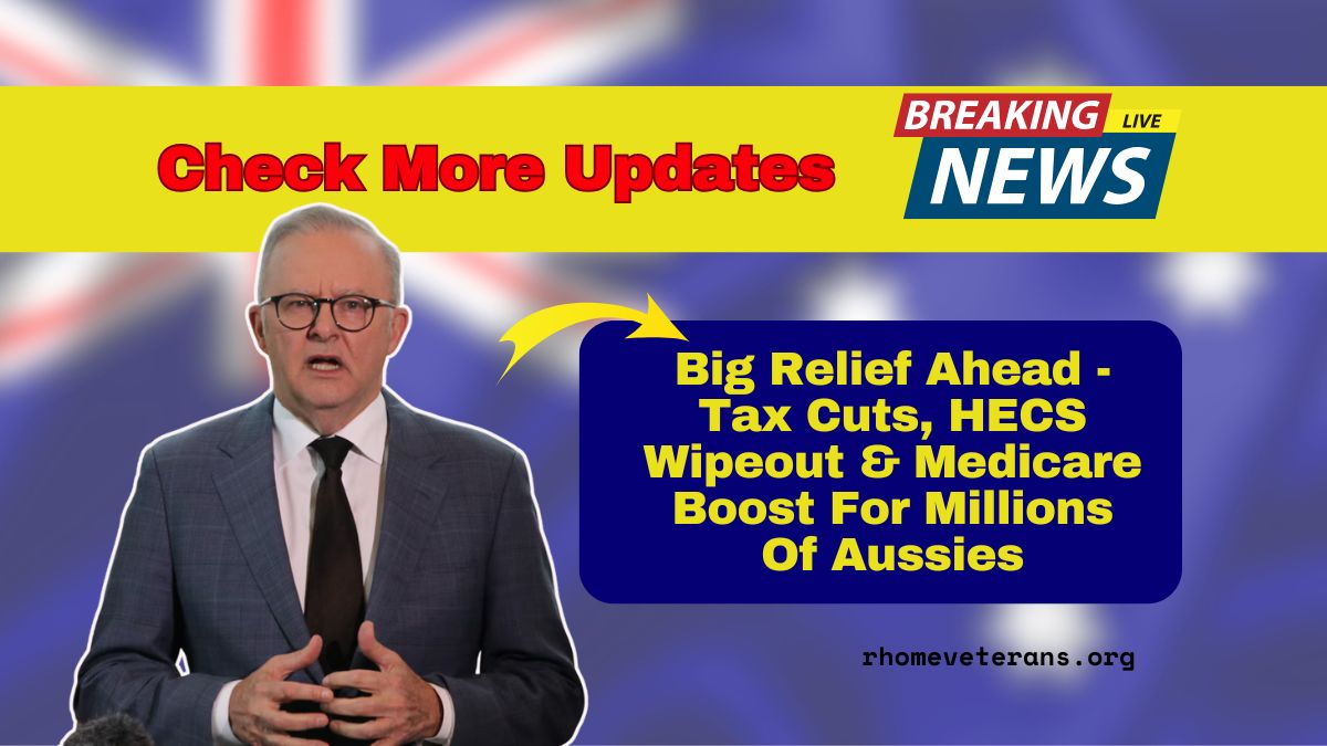 Big Relief Ahead - Tax Cuts, HECS Wipeout & Medicare Boost For Millions Of Aussies