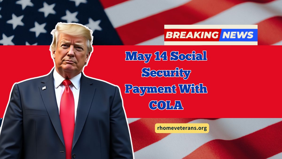 May 14 Social Security Payment With COLA- Who Qualifies Based On Birth Dates?