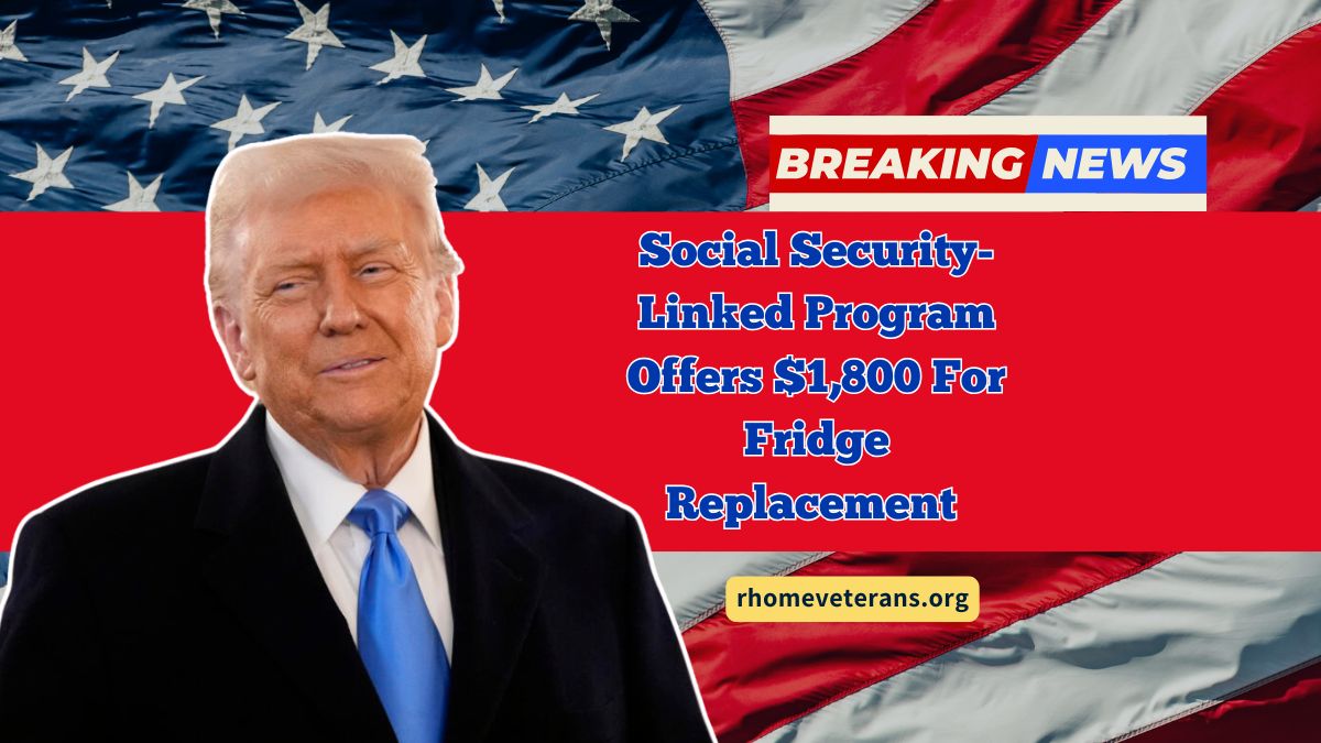 Social Security-Linked Program Offers $1,800 For Fridge Replacement – Who Qualifies?