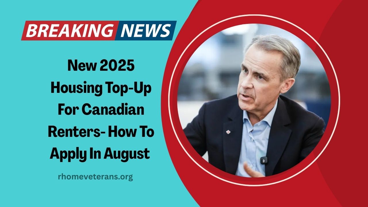 New 2025 Housing Top-Up For Canadian Renters- How To Apply In August And Who Qualifies