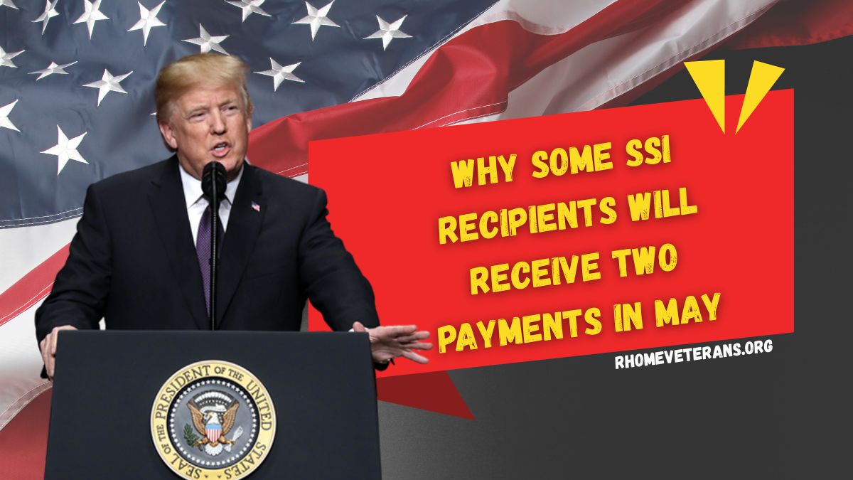 Why Some SSI Recipients Will Receive Two Payments in May